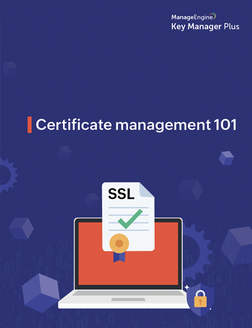 Certificate Management 101